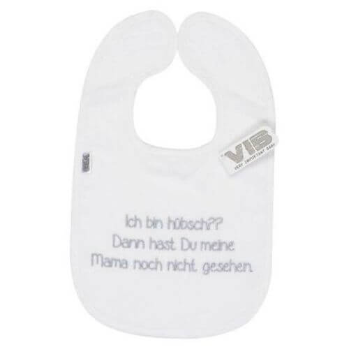 Baby Latz Ich bin hübsch?? Dann hast Du meine Mama... (Weiß)